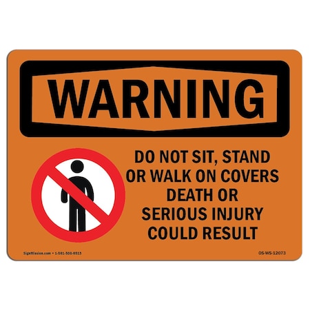 OSHA WARNING Sign, Do Not Sit Stand Or Walk On W/ Symbol, 18in X 12in Aluminum
